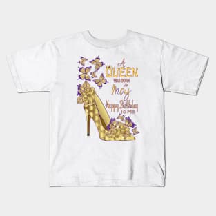 A Queen Was Born In May Kids T-Shirt
